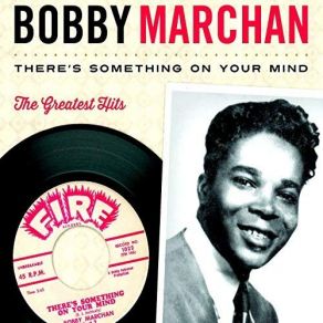 Download track What You Don't Know Don't Hurt You Bobby Marchan