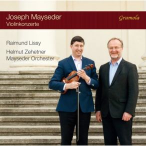 Download track Violin Concerto No. 1 In A Minor, Op. 22: II. Andante Raimund Lissy, Helmut Zehetner, Joseph Mayseder Orchestra