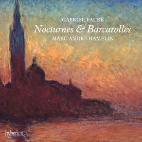 Download track Fauré- Barcarolle No. 7 In D Minor, Op. 90 Marc - Andre Hamelin