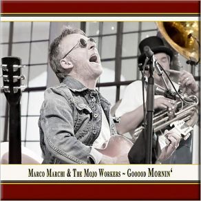 Download track Your Feet's Too Big Marco Marchi, The Mojo Workers