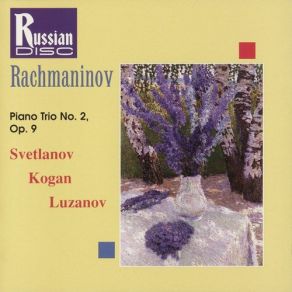 Download track Rachmaninov - Piano Trio No. 2 In D Minor, Op. 9 (Trio Élégiaque) - 01. I. Moderato - Allegro Moderato. Ape Svetlanov, Svetlanov Evgeni, Leonid Kogan, Fedor Luzanov, KOGAN