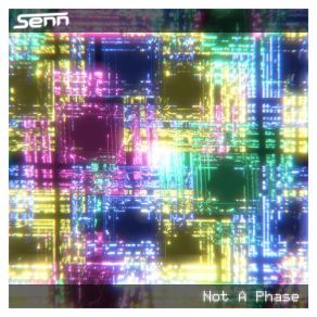 Download track Not A Phase (Radio Edit) Senn
