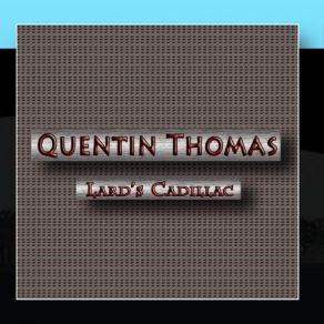 Download track Why Oh Why Quentin Thomas