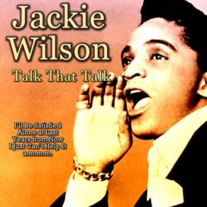 Download track I Just Can't Help It Jackie Wilson