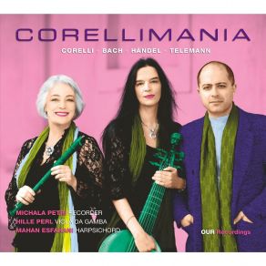 Download track 12 - Recorder Sonata In D Minor, HWV 367a - VII. A Tempo Di Menuet Hille Perl, Michala Petri, Mahan Esfahani