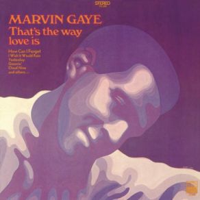 Download track That's The Way Love Is Marvin Gaye
