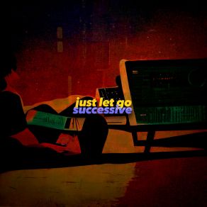 Download track Consistent Just Let Go