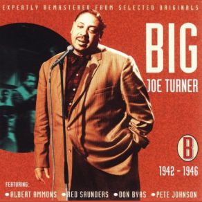 Download track That's When It Really Hurts The Big Joe Turner