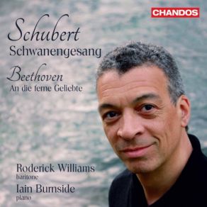 Download track An Die Ferne Geliebte, Op. 98: No. 1, Auf Dem Hügel Sitz' Ich, Spähend Roderick Williams, Iain Burnside