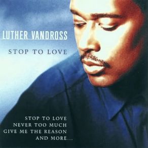 Download track Stop To Love Luther Vandross
