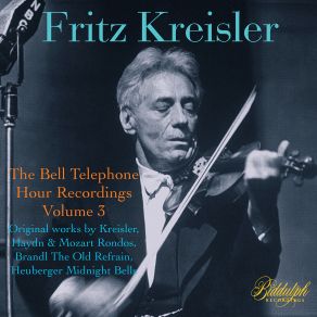 Download track 3 Old Viennese Dances (Arr. F. Kreisler For Violin & Orchestra) No. 1, Liebesfreud [Live] [Remastered 2023] Fritz Kreisler, Donald Voorhees, Bell Telephone Orchestra