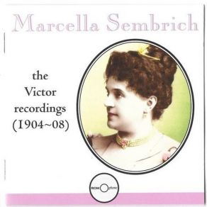 Download track 18 Si Mes Vers Avaient Des Ailes Sembrich. Marcella