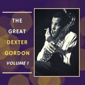 Download track Diggin' For Diz Dexter Gordon