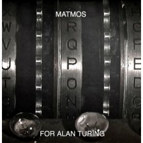 Download track Enigma Machine For Alan Turing Matmos