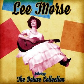 Download track He's A Good Man To Have Around (Remastered) Lee Morse