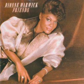 Download track That's What Friends Are For Dionne WarwickGladys Knight, Elton John, Stevie Wonder