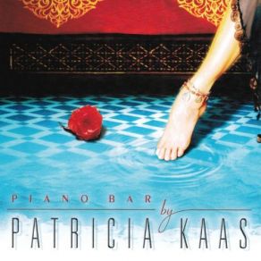 Download track What Now My Love (Et Maintenant) Patricia Kaas