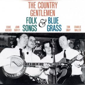 Download track I'm Coming Back (But I Don't Know When) The Country Gentlemen