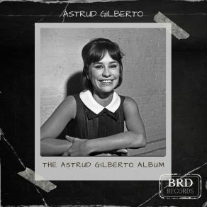 Download track All That's Left Is To Say Goodbye Astrud Gilberto