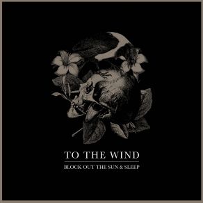 Download track Block Out The Sun & Sleep To The Wind