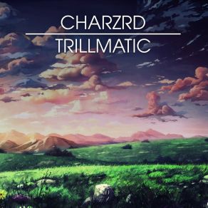Download track I'm Not A Monster Charzrd