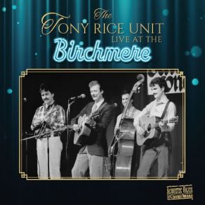 Download track There Ain't Nobody Gonna Miss Me When I'm Gone The Tony Rice Unit