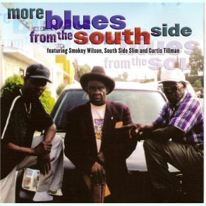Download track I Know What You've Been Thinkin' (S. Wilson) Smokey Wilson, South Side Slim, Curtis Tillman