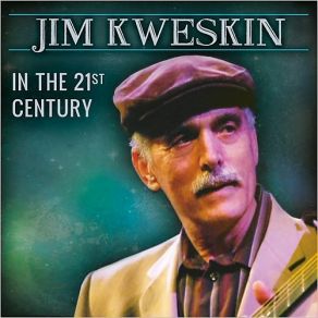 Download track Ain't She Sweet Jim Kweskin