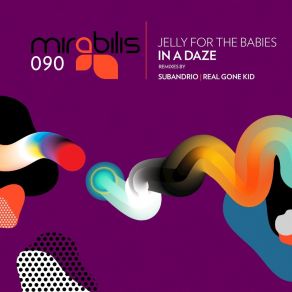 Download track In A Daze Jelly For The Babies
