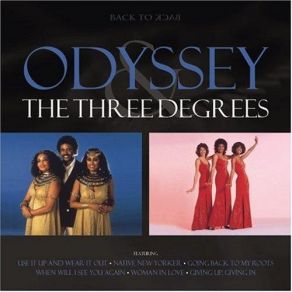 Download track The Three Degrees-Giving Up Giving In Odyssey, The Three Degrees