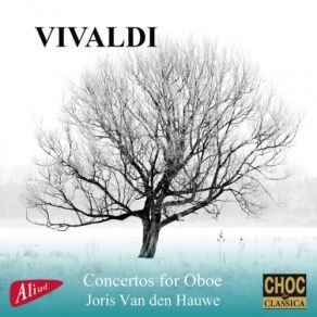 Download track Concerto In A Minor For Oboe, Strings And Basso Continuo, RV 461- Allegro Non Molto Joris Van Den Hauwe, Oboe, Collegium Instrumentale Brugense