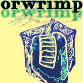 Download track Orwrimp 3 THE MIXTRACK 2 / 8 Orwrimp