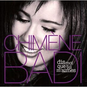 Download track Dis - Moi Que Tu M'Aimes Chimène Badi