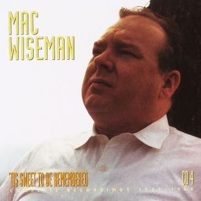 Download track I've Got No Use For The Women (1959) Mac Wiseman