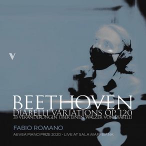 Download track Diabelli Variations, Op. 120 Var. 33, Tempo Di Menuetto. Moderato (Live) Fabio Romano