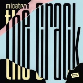 Download track The Crack Micatone