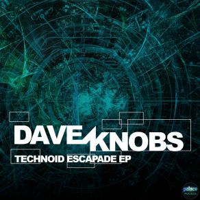 Download track Boson Patterns (Dave Knobs Mix) Dave Knobs