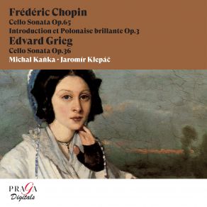 Download track Cello Sonata In A Minor, Op. 36: I. Allegro Agitato Jaromír Klepác, Michal Kanka