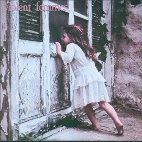 Download track How Do You Say Goodbye Violent Femmes