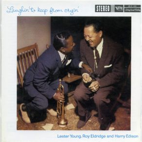 Download track Please Don'T Talk About Me When I'M Gone Lester Young, Roy Eldridge, Harry Edison