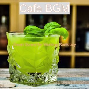 Download track Vibes For Telecommuting Cafe BGM