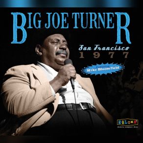 Download track The Night Time Is The Right Time The Big Joe Turner