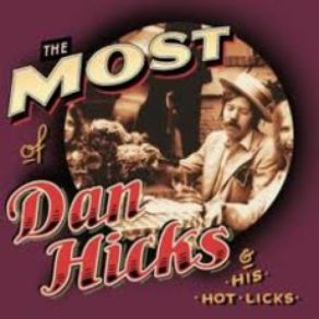 Download track He Don't Care Dan Hicks And His Hot Licks