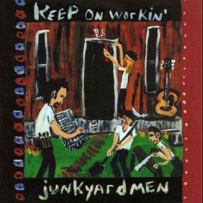 Download track It's Gonna Be Alright Junkyardmen