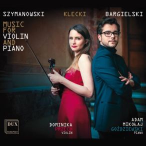 Download track Violin Sonata In D Minor, Op. 9: I. Allegro Moderato. Patetico Dominika Przech, Adam Goździewski