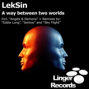 Download track A Way Between Two Worlds (Swilow Remix) LekSin