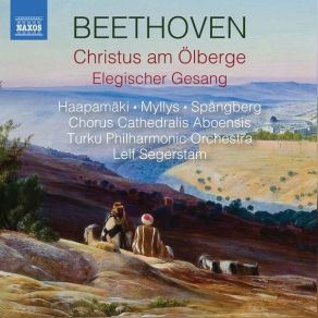 Download track 06. Christus Am Ölberge, Op. 85 No. 6, O Heil Euch, Ihr Erlösten! Ludwig Van Beethoven