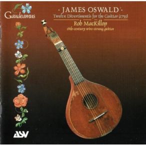 Download track 10. Divertimento X Amoroso - Allegro Moderato - Andante - Adagio - Giga James Oswald