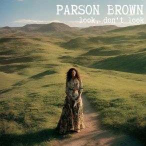 Download track Listen To Yourself Parson Brown