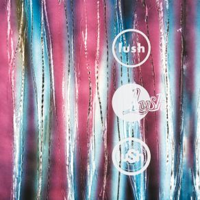 Download track I'd Like To Walk Around In Your Mind Lush